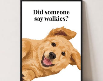 Golden Retriever Print | Did Someone Say Walkies? | Dog Wall Art | Dog Lover Gift