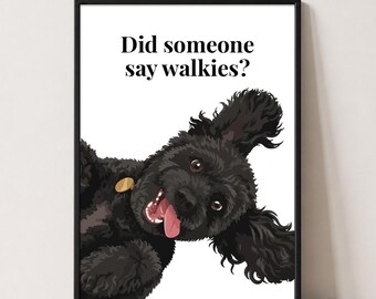 Poodle Print | Did Someone Say Walkies? | Dog Wall Art | Dog Lover Gift