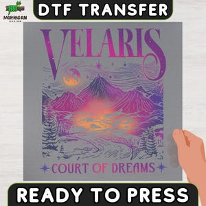 May include: A square DTF transfer sheet featuring a gradient purple, pink, and orange illustration of a mountain landscape under a moon and stars. The text VELARIS is at the top, and COURT OF DREAMS is at the bottom, with READY TO PRESS text below.