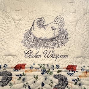 Heirloom Quilted lap Blanket, Embroidered Chicken lap Quilt, Chicken Whisperer