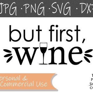 Pero primero WIne, copa de vino SVG clipart, pero primer vino SVG, copa de vino de cocina descargar para Cricut, uso personal y comercial permitido