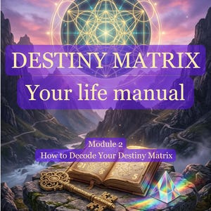 May include: A digital book cover titled DESTINY MATRIX Your life manual Module 2 How to Decode Your Destiny Matrix by Dace Kļava 2026. It features an open book, an ornate gold key, and a glass pyramid on a stone pedestal against a mountain landscape.