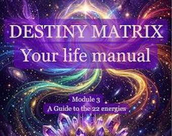 May include: A book cover titled DESTINY MATRIX Your life manual Module 3 A Guide to the 22 energies by Dace Kļava 2026. The background features a vibrant cosmic nebula with swirling colours and a cluster of purple crystals at the bottom centre.
