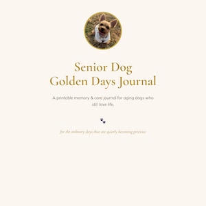 Senior Dog Golden Days Journal — 93 Page Printable Memory & Care Journal