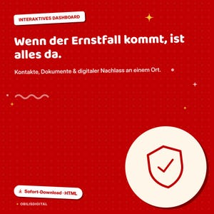 以下が含まれることがあります： 赤いデジタルダッシュボードインターフェース。テキスト「INTERAKTIVES DASHBOARD」、「Wenn der Ernstfall kommt, ist alles da」、「Kontakte, Dokumente & digitaler Nachlass an einem Ort」が含まれています。赤い盾とチェックマークが付いた白い円形のアイコンがあります。