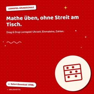 May include: A red digital educational game graphic featuring the text LERNSSPIEL GRUNDSCHULE, Mathe üben, ohne Streit am Tisch, Drag & Drop Lernspiel: Uhrzeit, Einmaleins, Zahlen, Sofort-Download - HTML, OBILISDIGITAL and a white circle with a red die icon.