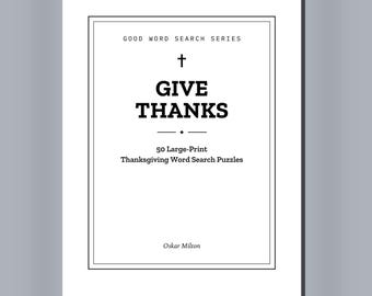 Give Thanks: 50 Large-Print Thanksgiving Psalms Word Search Puzzles (Spiral Bound Book)