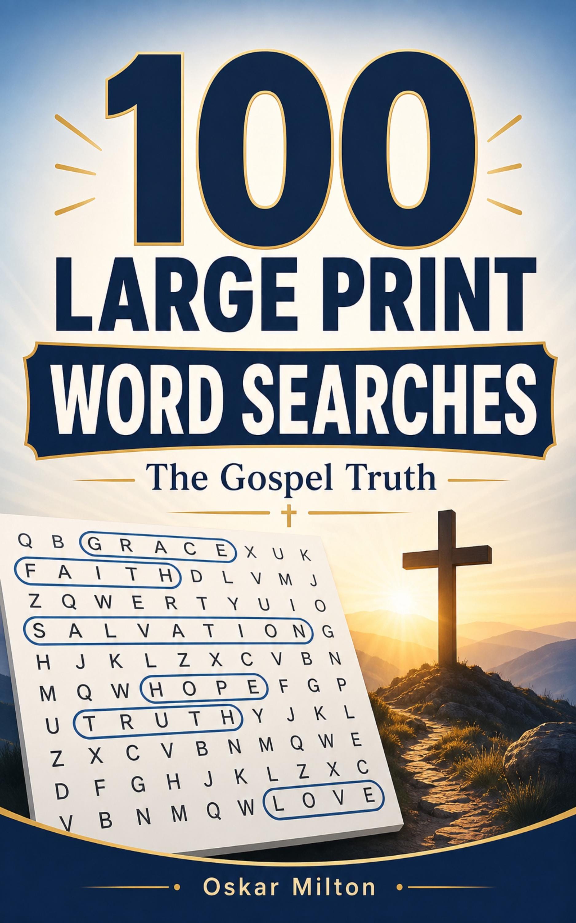 Gospel Truths, 100 Life of Jesus Word Search Puzzles, Large Print Christian Bible Activity for Adults and Seniors, Spiral Bound Book cover