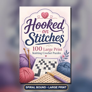 Hooked on Stitches: 100 Large Print Knitting Crochet Puzzles (Spiral Bound Book) immagine 1