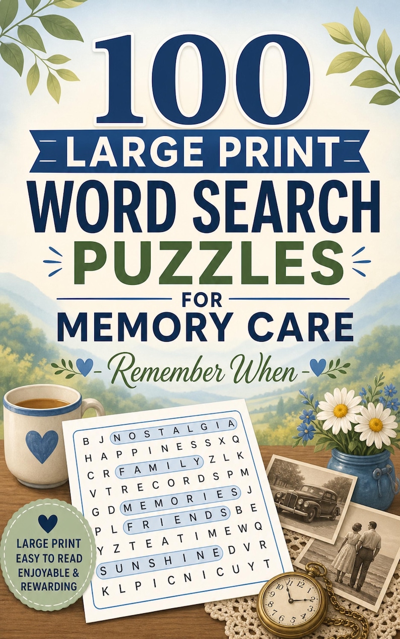 May include: A book cover titled 100 LARGE PRINT WORD SEARCH PUZZLES FOR MEMORY CARE Remember When. The cover features a word search grid, a mug with a blue heart, a blue vase with daisies, two vintage photographs, and a gold pocket watch.