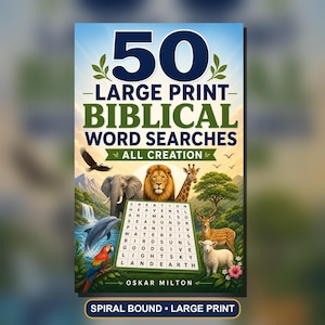 以下が含まれることがあります： オスカー・ミルトン著『50 Large Print Biblical Word Searches All Creation』というタイトルの本。表紙には、ワシ、ゾウ、ライオン、キリン、イルカ、オウム、シカ、ヒツジのイラストに囲まれたワードサーチのグリッドが描かれています。