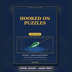 May include: A dark blue book titled Hooked on Puzzles with yellow text. The cover features a green fish illustration, the words Large Print, 100 Puzzles, Complete Answer Key Included, A Word Search Book for Anglers & Fishing Enthusiasts, and Oskar Milton.