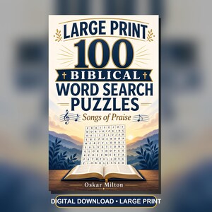 Puede incluir: Una portada de libro titulada Large Print 100 Biblical Word Search Puzzles Songs of Praise de Oskar Milton. La portada presenta un gr&aacute;fico de un libro abierto con una cuadr&iacute;cula de sopa de letras encima, sobre un paisaje de monta&ntilde;as al amanecer.