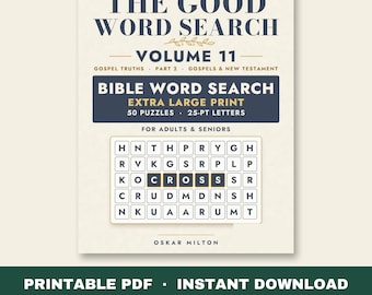 May include: A book cover titled The Good Word Search Volume 11, Gospel Truths Part 2, Gospels & New Testament. It features Bible Word Search, Extra Large Print, 50 Puzzles, 25-pt letters for adults & seniors, a grid with the word CROSS, and author Oskar Milton.