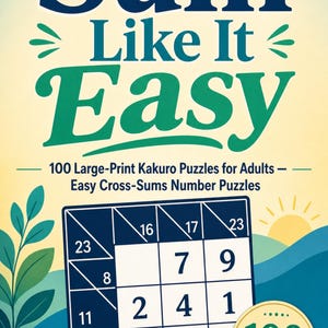 Sum Like It Easy: 100 Large-Print Kakuro Puzzles for Adults (Spiral Bound Book) image 2