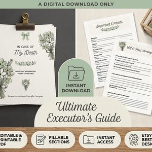 May include: A digital download of an Ultimate Executor's Guide featuring printable forms. The documents include In Case of My Death, Important Contacts, and Will & Final Arrangements, decorated with sage green floral illustrations and bows.