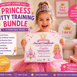 May include: A digital Princess Potty Training Bundle featuring 13 printable pages including reward charts, trackers, routine cards, and a success certificate. The design includes pink and gold colors, a castle illustration, and a crown motif.