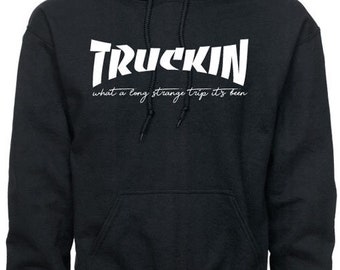 Truckin Dead parody hooded sweatshirt