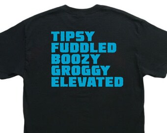 Tipsy Fuddled Boozy Groggy Elevated Fluff's Travels t shirt