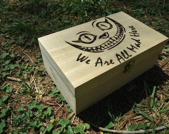 We are all mad here Trinket Box, Memorial Storage box, Engraved Wooden Box, Gift Box, Custom Laser engraved Box