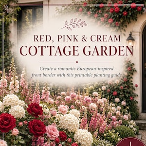 May include: A printable planting guide titled RED, PINK & CREAM COTTAGE GARDEN featuring a garden with red, pink, and cream flowers. The document includes sections for colour combinations, layouts, a bloom calendar, and a shopping list for gardening.