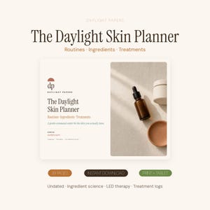 May include: The Daylight Skin Planner digital document features a cover with the text The Daylight Skin Planner, Routines, Ingredients, Treatments, and a photo of an amber glass dropper bottle, a beige jar, and a terracotta dish on a light surface.