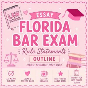 May include: A pink graphic poster titled ESSAY FLORIDA BAR EXAM Rule Statements OUTLINE. It features illustrations of a law school book, a graduation cap, a scale of justice, and a stack of books. Text includes CONCISE. MEMORABLE. ESSAY-READY.