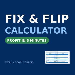 Fix and Flip Deal Analyzer Spreadsheet | Real Estate Investment Calculator (Excel, Google Sheets)