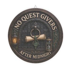 May include: A circular dark brown wall plaque featuring a central arched door design with a metal ring knocker, a rolled parchment scroll with a green wax seal, a lantern with a lit candle, and an hourglass. The text reads NO QUEST GIVERS AFTER MIDNIGHT.