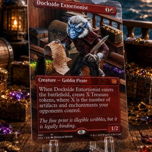 May include: A rectangular trading card titled Dockside Extortionist featuring a blue-skinned goblin pirate holding a scroll. The card text describes a creature ability and includes the stats 1/2. It is displayed on a clear plastic stand.