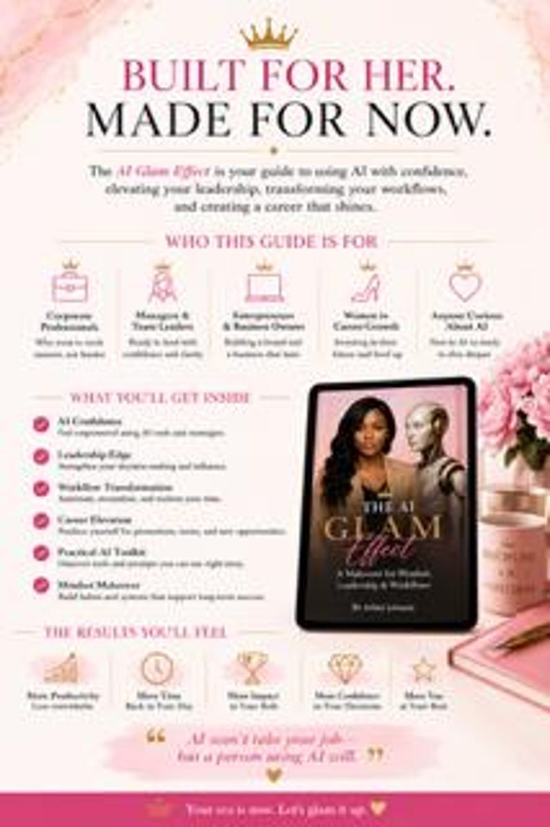 May include: A digital guide titled The AI Glam Effect featuring a cover image of a woman and a robot. The document outlines sections for corporate professionals, managers, and entrepreneurs, detailing benefits like AI confidence, leadership, and workflow.