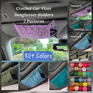 May include: A crochet car visor sunglasses holder featuring two distinct patterns and available in over 30 colors. The holder attaches to a vehicle sun visor and stores sunglasses. The image displays various color options and yarn skeins.
