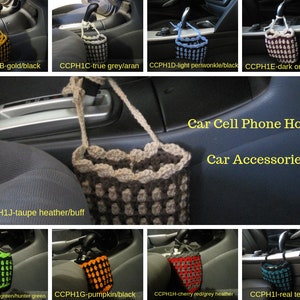 May include: A collection of crocheted car cell phone holders in various colors, including gold, grey, blue, purple, brown, green, orange, red, and teal. The holders are shown hanging from the gear shift of a car. "Car Cell Phone Holder" and "Car Accessories" are written in yellow text on a black background.