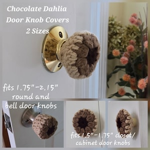 May include: Chocolate Dahlia door knob covers in two sizes. The crochet covers feature a dark brown center with light brown and beige petals. Text indicates they fit 1.75"-2.15" round and bell door knobs, and 1.5"-1.75" closet or cabinet door knobs.