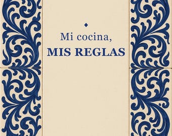 Mi Cocina Mis Reglas Print, Spanish Talavera Tile Wall Art, Mexican Kitchen Decor, Frase en Español, Instant Digital Download
