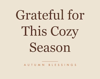 Fall Gratitude Print Autumn Wall Art | Cozy Home Decor Thanksgiving Printable Harvest Quote Digital Download