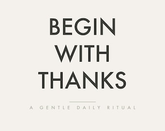 Begin With Thanks Minimalist Print | Gratitude Affirmation Wall Art | Modern Neutral Quote Printable | Sage Green Decor