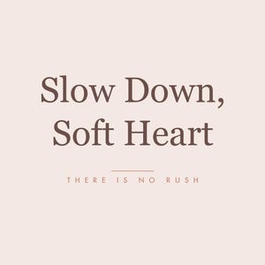 Slow Living Print, Soft Heart Quote, Blush Wall Art, Calming Affirmation Printable, Cozy Home Decor Digital Download