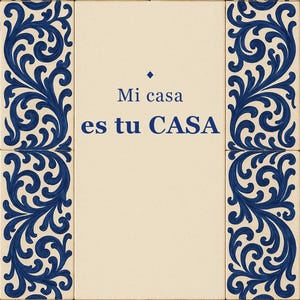 Mi Casa Es Tu Casa Print, Spanish Talavera Tile Wall Art, Mexican Kitchen Decor, Frase en Español, Instant Digital Download