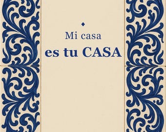 Mi Casa Es Tu Casa Print, Spanish Talavera Tile Wall Art, Mexican Kitchen Decor, Frase en Español, Instant Digital Download
