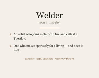 Welder Definition Print, Funny Welder Gift Wall Art, Welder Appreciation Printable, Instant Digital Download