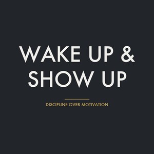 Wake Up & Show Up Dark Motivational Print | Discipline Quote Art | Bold Typography Printable Gym Office Decor Download