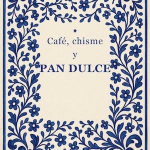 Café Chisme Y Pan Dulce Print, Spanish Talavera Tile Wall Art, Mexican Kitchen Decor, Frase en Español, Instant Digital Download image 1