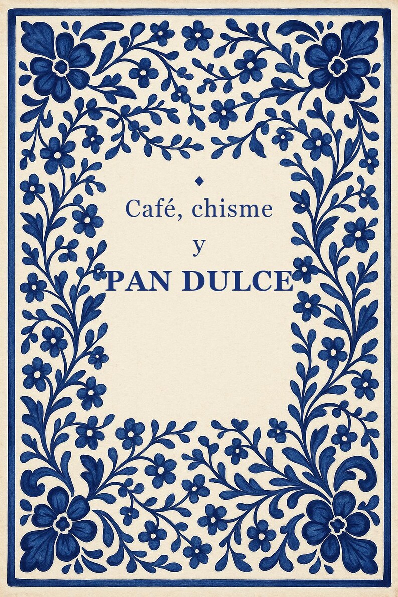 Café Chisme Y Pan Dulce Print, Spanish Talavera Tile Wall Art, Mexican Kitchen Decor, Frase en Español, Instant Digital Download image 1