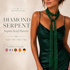 May include: A knitting pattern titled Diamond Serpent Sequin Scarf Pattern, featuring text indicating it can be used as a scarf, belt, hair accessory, or bag. The image displays a long, thin, dark green sequined scarf with fringe ends.