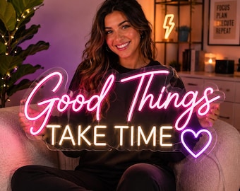 Custom LED Neon Sign, "Good Things Take Time" Wall Decor, Personalized Business Logo Light