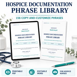Peut inclure: Une tablette numérique et un document imprimé intitulés Hospice Documentation Phrase Library, 156 Copy-and-Customize Phrases for Hospice Nurses par Jennifer L. Mueller, RN. Inclut un stéthoscope bleu, un stylo bleu-vert et des icônes PDF et Word.