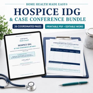 May include: A digital tablet and printed documents titled Hospice IDG & Case Conference Bundle, featuring 26 coordinated pages in printable PDF and editable Word formats. A blue stethoscope and a teal pen are placed alongside the documents.
