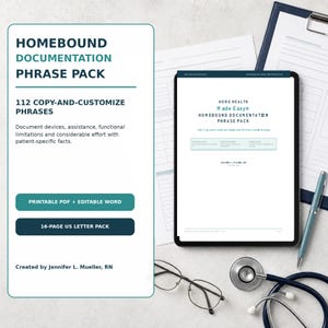 May include: A digital tablet displaying the Homebound Documentation Phrase Pack by Jennifer L. Mueller, RN. The screen shows 112 copy-and-customize phrases for home health documentation, including a printable PDF and 16-page US letter pack.