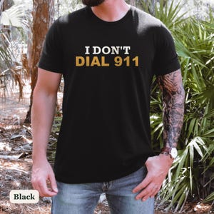 Maglietta "Non chiamo il 911", maglietta divertente sul Secondo Emendamento, maglietta umoristica conservatrice, regalo per il Secondo Emendamento, maglietta patriottica